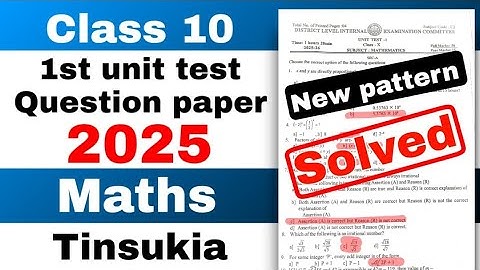 class 10 1st unit test General Maths Question paper 2025 Tinsukia district with solutions SEBA