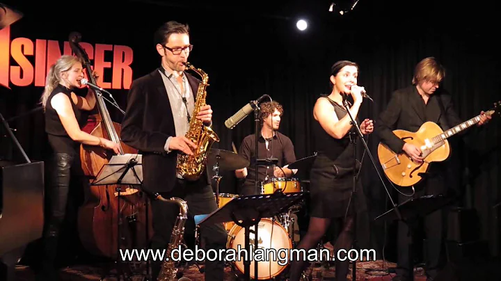 Jazz zangeres Deborah Langman Live - Love made me ...