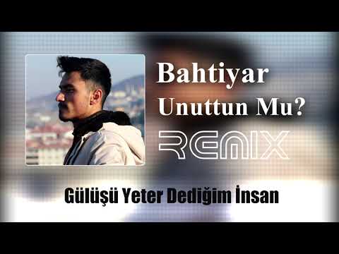 Bahtiyar - Unuttun Mu ? ( Gülüşü Yeter Dediğim İnsan ) [ REMİX ] (2021)