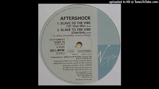 Aftershock | Slave To The Vibe (12" Club Mix)