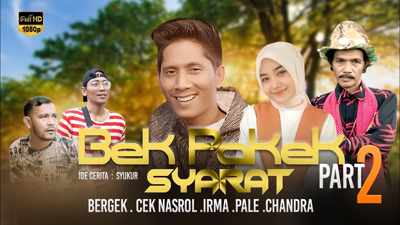 Film bergek Terbaru 2021..BEK PAKEK SYARAT..par 2..(HD VIDEO QUALITY)