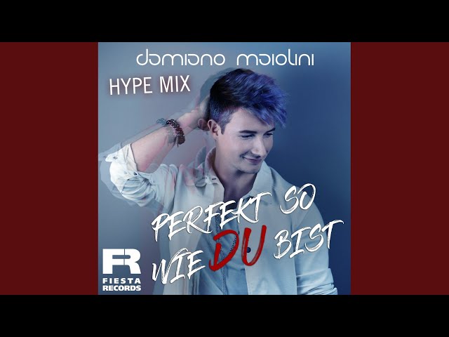 Damiano Maiolini - Perfekt So Wie Du Bist (Hype Mix)