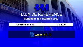 Taux de Référence de la BRH du 1er Février 2023: HTG 148.18 =1 USD
