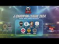 Live jcl24 jchampion league 2024  week 6