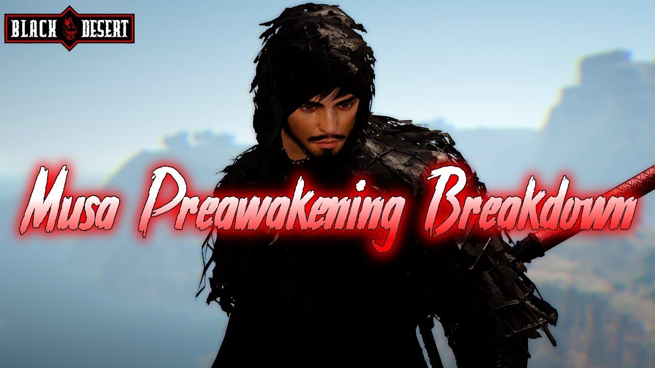 Bdo Musa Guide Preawakening Breakdown Part 2 Youtube