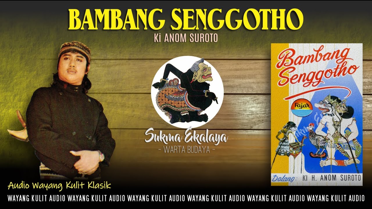 Audio Wayang Kulit Klasik | Bambang Senggotho - Ki Anom Suroto || Sukma Ekalaya HQ