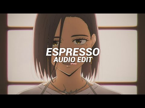 Espresso - Sabrina Carpenter [Edit Audio]