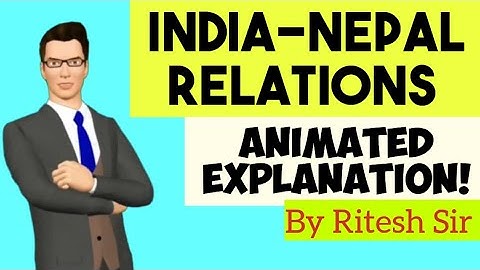 India-Nepal Relations | Animated Explanation | Ritesh Budden