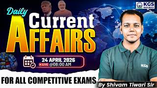 24 April 2026 | Daily Current Affairs For All Competitive Exams | by Shivam Tiwari Sir | KGS Railway