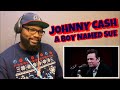 JOHNNY CASH - A BOY NAMED SUE | REACTION