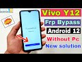 Vivo Y12 FRP Bypass Android 11, 12 | New Solution  | Vivo Y12 Google Account Bypass Without Pc |