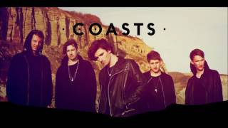 Video thumbnail of "Coasts - Wolves"