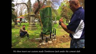 Our system can even lift and level tombstones!