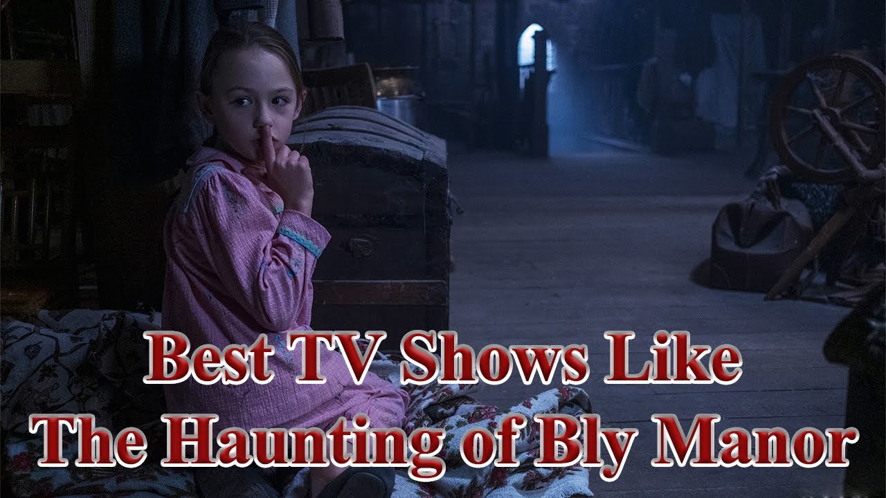 7 Best TV Shows Like The Haunting of Bly Manor