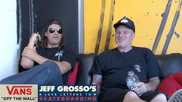Loveletters Season 8: Dogtown 2.0 Part 2 | Jeff Grosso’s Loveletters to Skateboarding | VANS