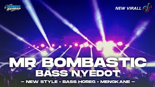 Video thumbnail of "DJ MR BOMBASTIC MENGKANE FULL BASS NYEDOT JEDAG JEDUG • BONGOBARBAR"