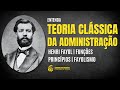 Ref:yyWvcDdCUdA Teoria cl�ssica da administra��o�| henri fayol | princ�pios | resumo