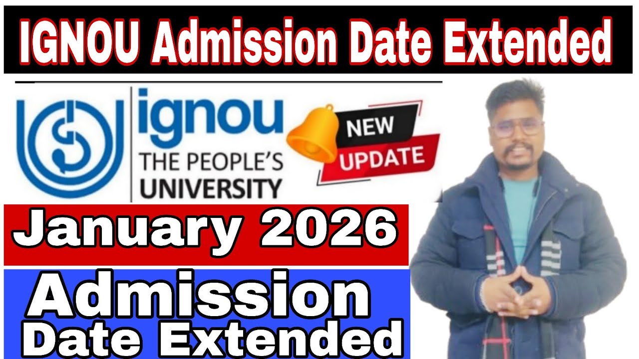 IGNOU January 2026 Admission Last Date Extended | Ignou Admission Last ...