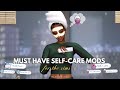 Must Have Self Care Mods For Aesthetic Gameplay | The Sims 4