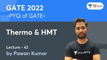 Thermo & HMT | PYQ of GATE | Lec.- 42 | GATE/ESE 2022 | Pawan Kumar