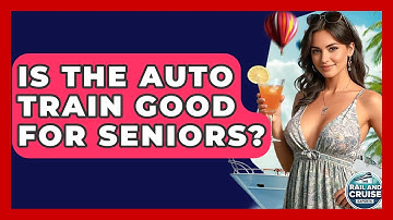 Is The Auto Train Good For Seniors? - The Rail and Cruise Experts