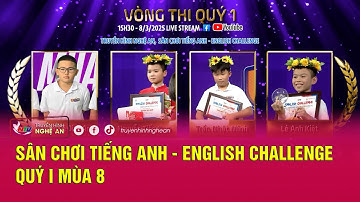[🔴Trực tiếp] Sân chơi Tiếng Anh - English Challenge quý I mùa 8