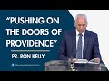 Pushing on the doors of providence  pastor ron kelly