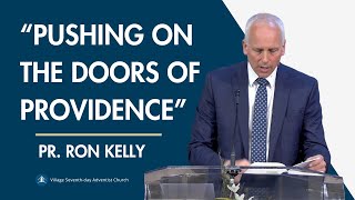 “Pushing on the Doors of Providence” | Pastor Ron Kelly