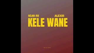 *Kele wane(2023)*Sean Rii(Prod By Alexiis)*OUTNOW*😍🇵🇬🇸🇧🔥MAMUFAT playlist