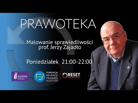 Malowanie sprawiedliwości - Jerzy Zajadło - K.Piotrowska i J.Jeżewska #Prawoteka