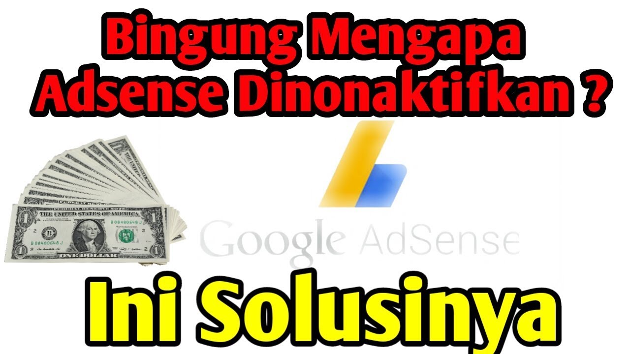Mengatasi Akun Google AdSense yang Dinonaktifkan: Panduan Lengkap dan Komprehensif