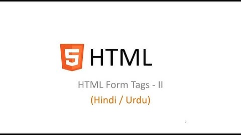 HTML Form Select Tags & File Input Tutorial in Hindi / Urdu   Part II