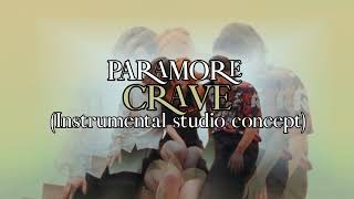 PARAMORE - CRAVE STUDIO CONCEPT (Instrumental)