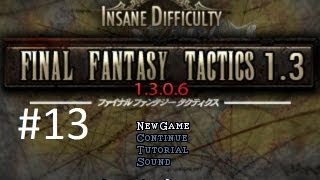Final Fantasy Tactics 1.3 (Mod) Walkthrough (13) Holy Hurts Bro