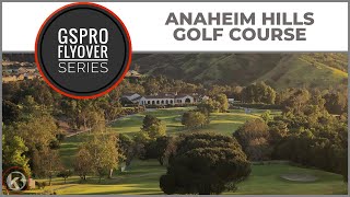 GSPro Course Flyover - Anaheim Hills Golf Course - Designed by MacGyverGT