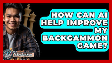 How Can AI Help Improve My Backgammon Game? - The Board Game Xpert