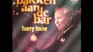 Harry Touw - Bakken aan de Bar