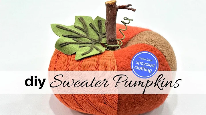 How To Make an Adorable Sweater Pumpkin Using Upcy...