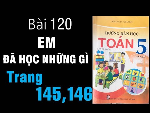 Video Toán 5 vnen trang 145,146 - Bài 120: Em đã học những gì - youtube
