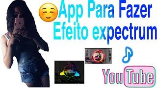 App De Fazer Efeito expectrum