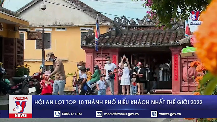 Hội an lọt vào top 10 du lịch năm 2024