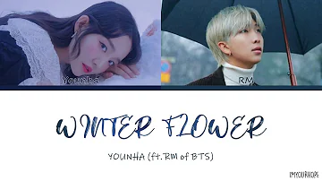 Younha (FT. RM of BTS) - Winter Flower [Color coded lyrics_Han/Rom/Eng]