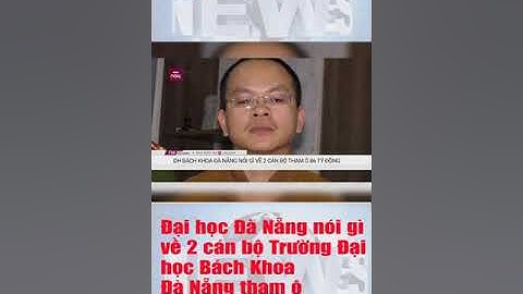 Vụ tham ô hơn 86 tỷ đồng ở ĐH Bách khoa Đà Nẵng bị lộ tẩy từ đâu? #Shorts