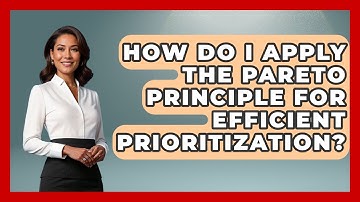 How Do I Apply The Pareto Principle For Efficient Prioritization? - The Time Management Pro