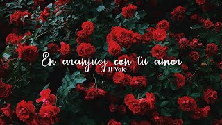 Il Volo — En aranjuez con tu amor [LYRICS]