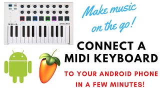 Connecting MIDI Keyboard to your Android Smartphone (with FL Studio Mobile & Arturia Minilab MK2) screenshot 4