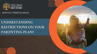 WEBINAR: Understanding Restrictions in Your Parenting Plan