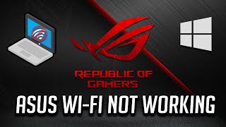 asus laptop wifi not working windows 10