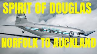 Spirit of Douglas - Norfolk to Auckland  #dc3