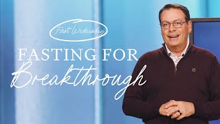 FASTING FOR BREAKTHROUGH - CHRIS HODGES